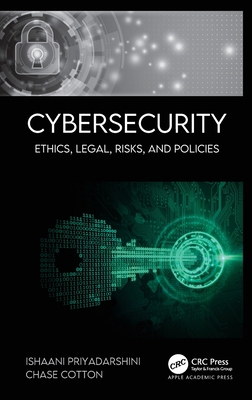 Cybersecurity: Ethics, Legal, Risks, and Policies 1774630222 Book Cover