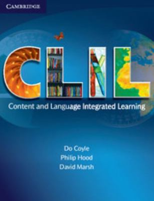CLIL: Content and Language Integrated Learning 0521112982 Book Cover