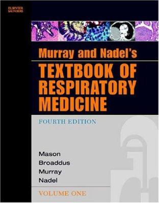 Murray and Nadel's Textbook of Respiratory Medi... 1416024735 Book Cover