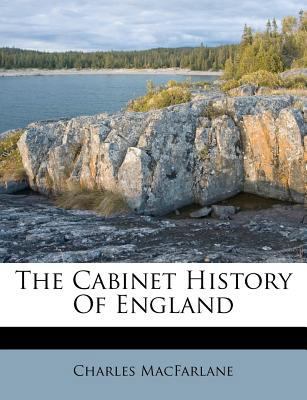 The Cabinet History of England 1173332030 Book Cover