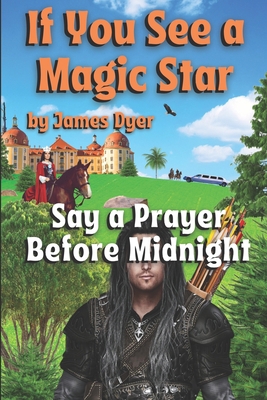 If You See a Magic Star: Say a Prayer Before Mi... B092P78MTN Book Cover