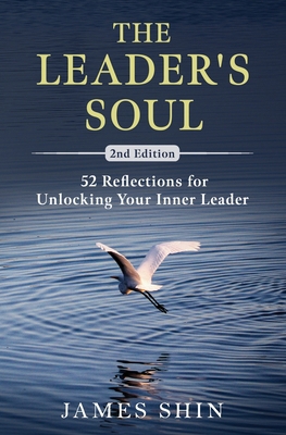 The Leader's Soul: 52 Reflections for Unlocking... B0GZJ3R1QN Book Cover
