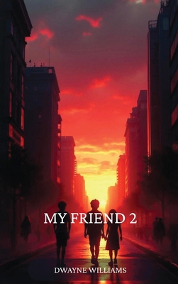 My Friend 2 B0GYFSTPYZ Book Cover