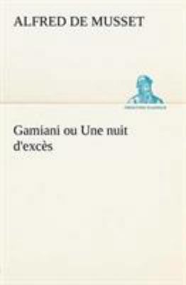 Gamiani ou Une nuit d'excès [French] 3849125319 Book Cover