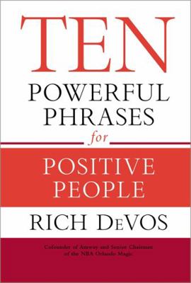 Ten Powerful Phrases for Positive People 1455594539 Book Cover