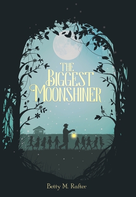 The Biggest Moonshiner 1646281284 Book Cover