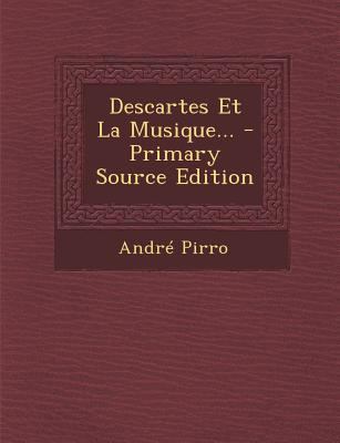 Descartes Et La Musique... [French] 1294367714 Book Cover