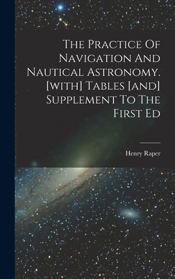 The Practice Of Navigation And Nautical Astrono... 1018808868 Book Cover