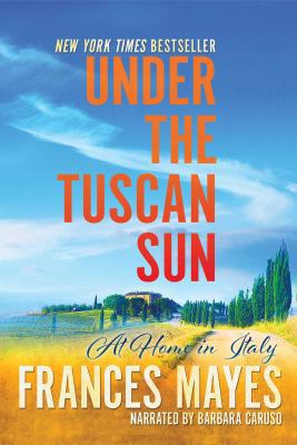 Under the Tuscan Sun: At Home in Italy 0788734261 Book Cover