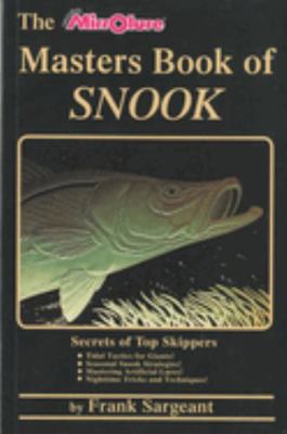 The Masters Book of Snook : Secrets of Top Skippers