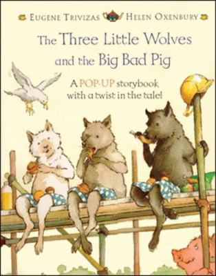 The Three Little Wolves and the Big Bad Pig: A ... 1405206691 Book Cover