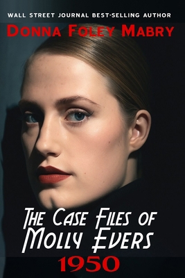 The Case Files of Molly Evers: 1950 B0FMRPMCNJ Book Cover