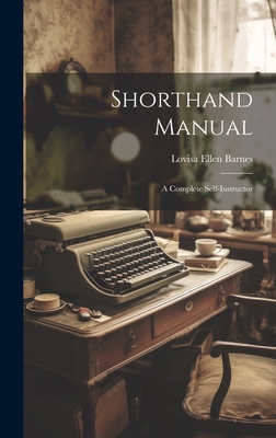 Shorthand Manual: A Complete Self-instructor 1020427469 Book Cover
