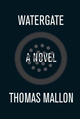 Watergate: A Novel 0307378721 Book Cover