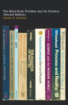 The Mind-Body Problem and Its Solution (Second ... 1950073920 Book Cover