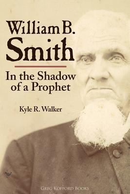 William B. Smith: In the Shadow of a Prophet 1589585038 Book Cover