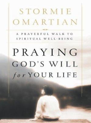 Praying God's Will for Your Life [Large Print] 0786250275 Book Cover