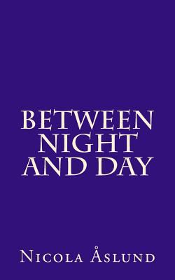 Between Night and Day 1977852491 Book Cover