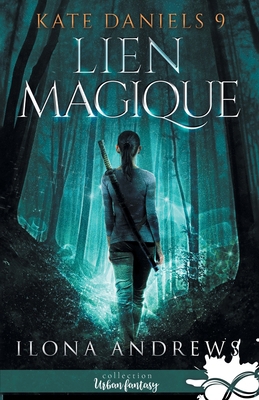 Lien magique: Kate Daniels, T9 [French] B08H573V9V Book Cover