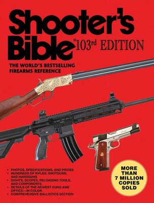 Shooter's Bible, 103rd Edition: The World's Bes... 1616083670 Book Cover