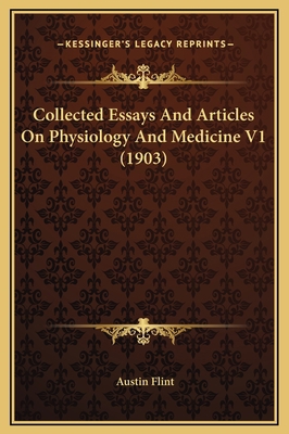 Collected Essays And Articles On Physiology And... 116935307X Book Cover