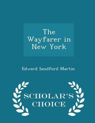 The Wayfarer in New York - Scholar's Choice Edi... 1297377915 Book Cover