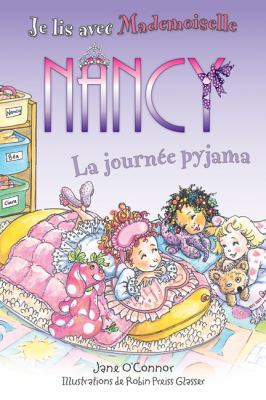 Je Lis Avec Mademoiselle Nancy: La Journ?e Pyjama [French] 1443103985 Book Cover