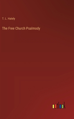 The Free Church Psalmody 336886761X Book Cover