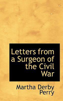 Letters from a Surgeon of the Civil War 1110866828 Book Cover