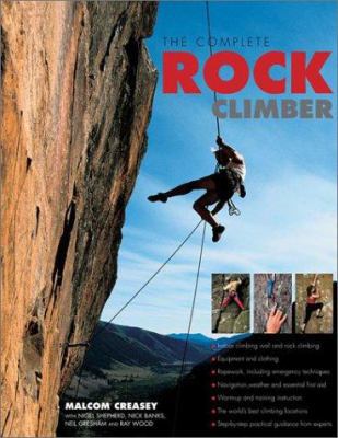 The Complete Rock Climber 0754811786 Book Cover