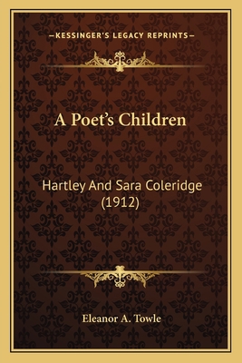 A Poet's Children: Hartley and Sara Coleridge (... 1164100831 Book Cover