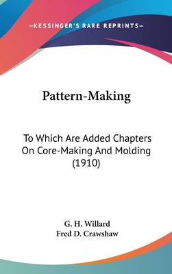 Pattern-Making: To Which Are Added Chapters On ... 0548952809 Book Cover