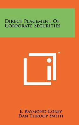Direct Placement Of Corporate Securities 1258085801 Book Cover