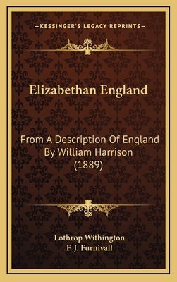 Elizabethan England: From a Description of Engl... 1164358340 Book Cover