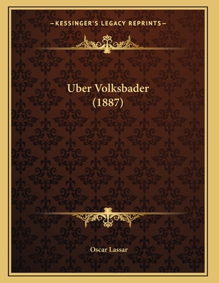 Uber Volksbader (1887) [German] 1167364074 Book Cover