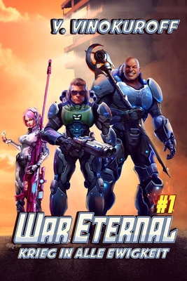 War Eternal - Krieg in alle Ewigkeit (Buch 1): ... [German] 807693284X Book Cover