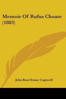 Memoir Of Rufus Choate (1883) 1104190206 Book Cover