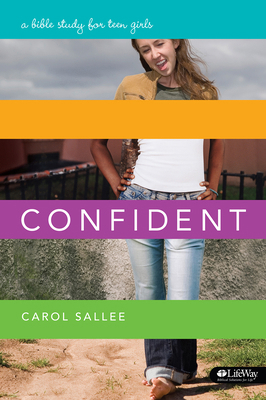 Confident: A Bible Study for Teen Girls 1415867194 Book Cover