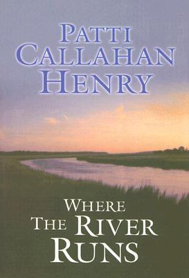 Where the River Runs [Large Print] 1585476633 Book Cover