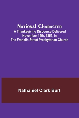 National Character; A Thanksgiving Discourse De... 9356706980 Book Cover