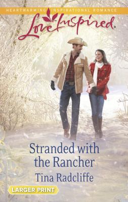 Stranded with the Rancher [Large Print] 0373817908 Book Cover