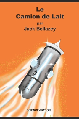 Le Camion de Lait [French] B084DH8DQZ Book Cover