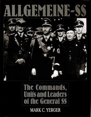Allgemeine-SS: The Commands, Units and Leaders ... 0764301454 Book Cover
