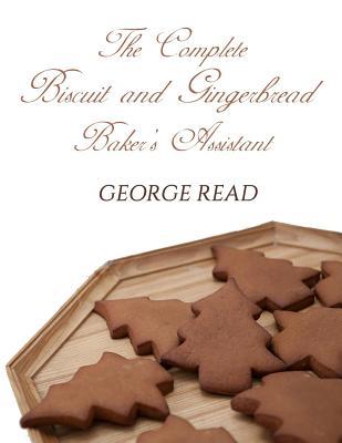 The Complete Biscuit and Gingerbread Baker's As... 1095098330 Book Cover