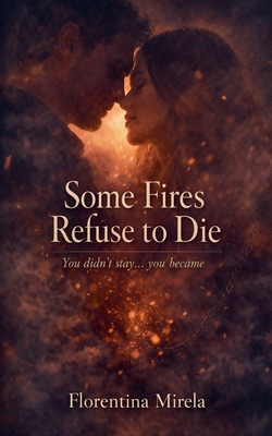 Some Fires Refuse to Die B0GXMR6V35 Book Cover