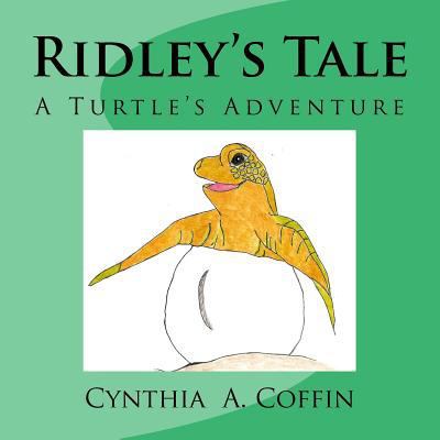 Ridley's Tale: A Turtle's Adventure 1985652625 Book Cover