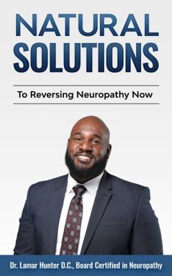 Paperback Natural Solutions : To Reversing Neuropathy Now Book