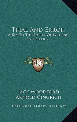 Trial And Error: A Key To The Secret Of Writing... 1164501844 Book Cover