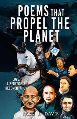 Poems That Propel the Planet: Love, Liberation ... 1794116877 Book Cover
