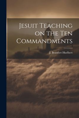 Jesuit Teaching on the Ten Commandments 1021523305 Book Cover